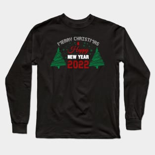 Merry Christmas & Happy New Year 2022 Long Sleeve T-Shirt